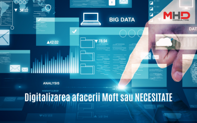 Digitalizarea afacerii Moft sau Necesitate