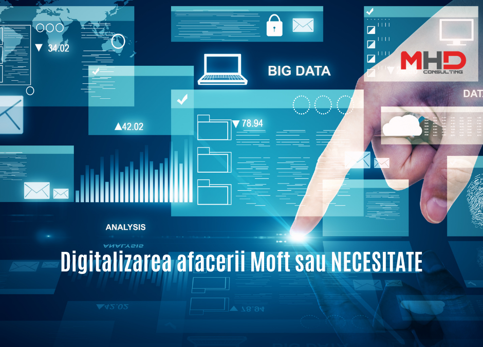 punishment rag position Digitalizarea afacerii Moft sau Necesitate » MHD Consulting